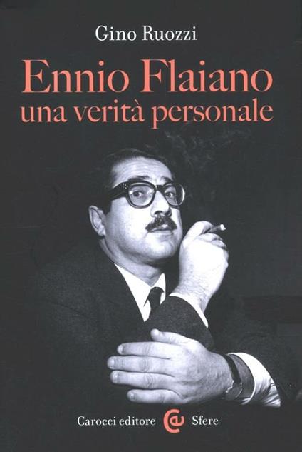 Ennio Flaiano, una verità personale - Gino Ruozzi - copertina