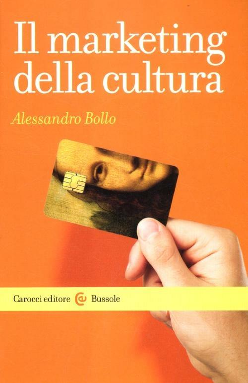 Il marketing della cultura - Alessandro Bollo - copertina