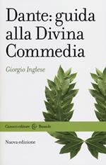 Dante: guida alla Divina Commedia. Nuova ediz.