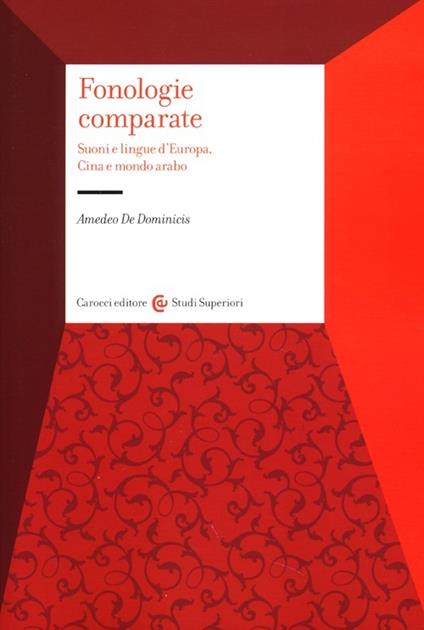 Fonologie comparate. Suoni e lingue d'Europa, Cina e mondo arabo - Amedeo De Dominicis - copertina