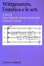 Wittgenstein, l'estetica e le arti