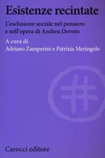 Esistenze recintate. L'esclusione sociale nel pensiero e nell'opera di Andrea Devoto