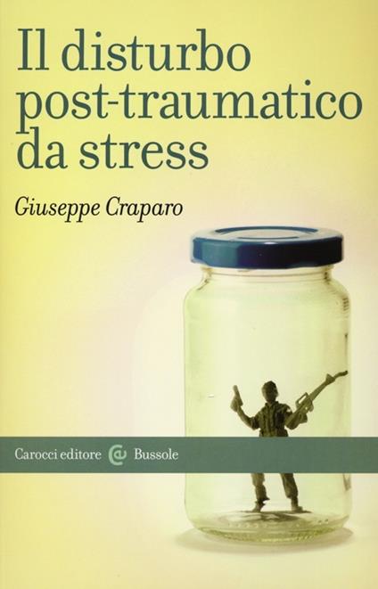 Il disturbo post-traumatico da stress - Giuseppe Craparo - copertina