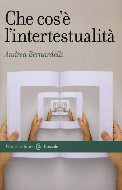 Che cos'è l'intertestualità - Andrea Bernardelli - copertina