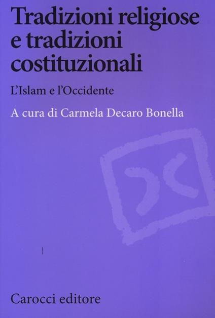 Tradizioni religiose e tradizioni costituzionali. L'Islam e l'Occidente - copertina