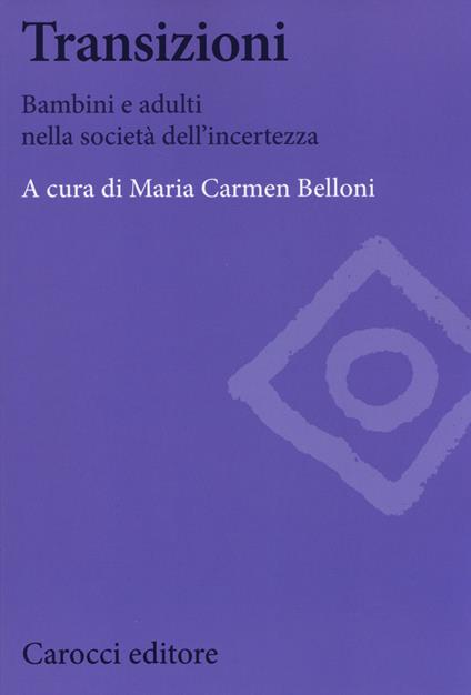 Transizioni. Bambini e adulti nella società dell'incertezza - copertina
