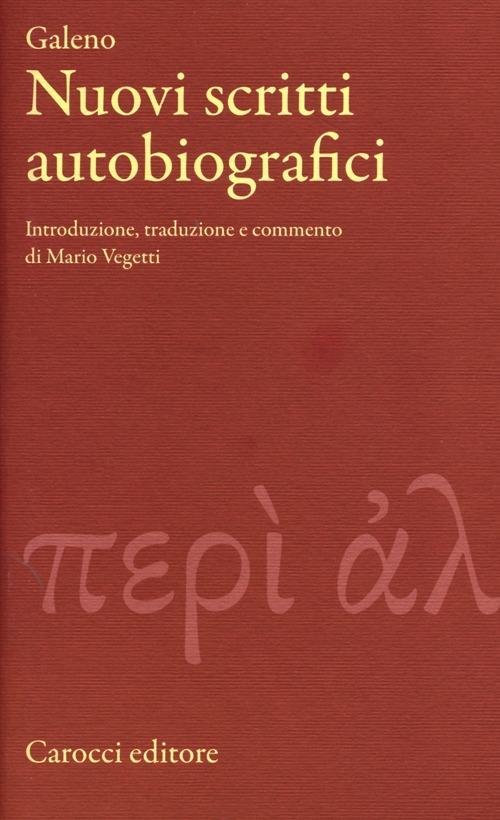 Nuovi scritti autobiografici. Testo greco a fronte -  Claudio Galeno - copertina