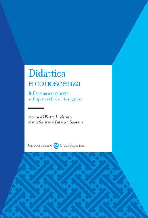 Didattica e conoscenza. Riflessioni e proposte sull'apprendere e l'insegnare - copertina