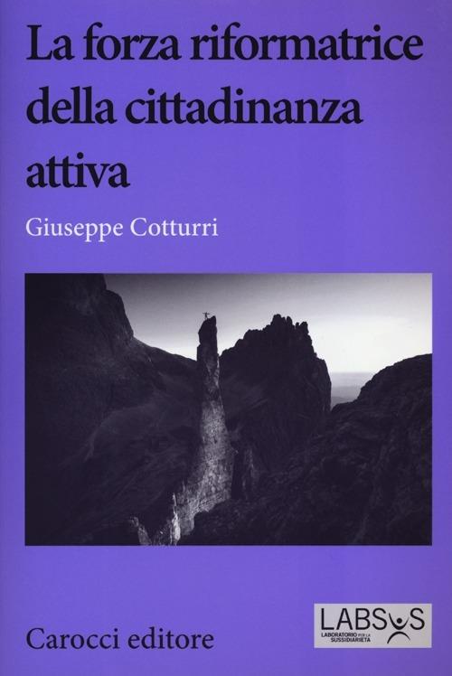 La forza riformatrice della cittadinanza attiva -  Giuseppe Cotturri - copertina