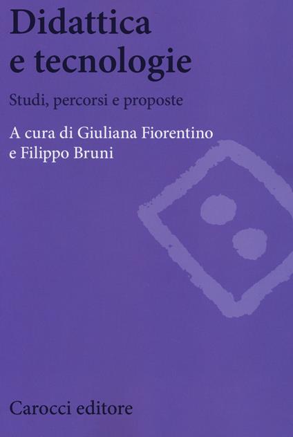 Didattica e tecnologie. Studi, percorsi e proposte - copertina