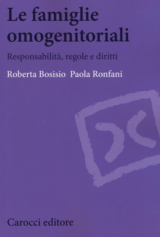 Le famiglie omogenetoriali - Roberta Bosisio,Paola Ronfani - copertina