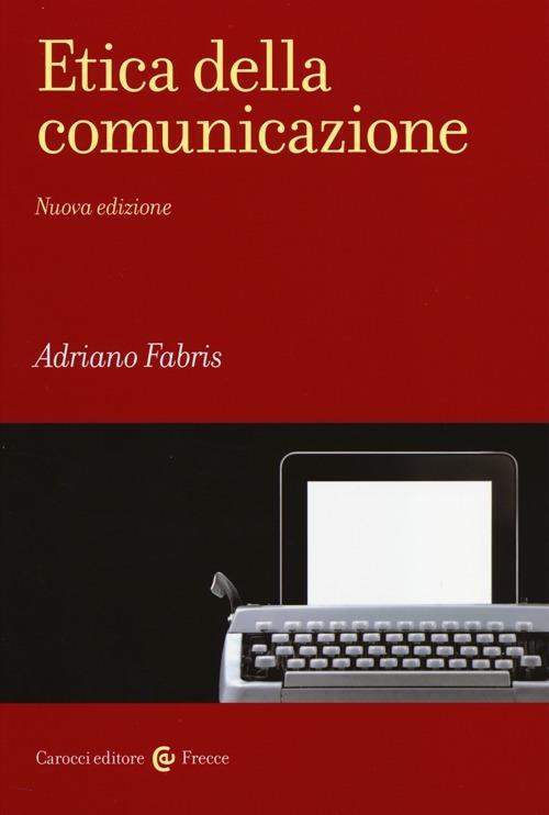 Etica della comunicazione -  Adriano Fabris - copertina