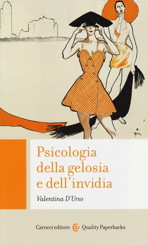 Psicologia della gelosia e dell'invidia -  Valentina D'Urso - copertina