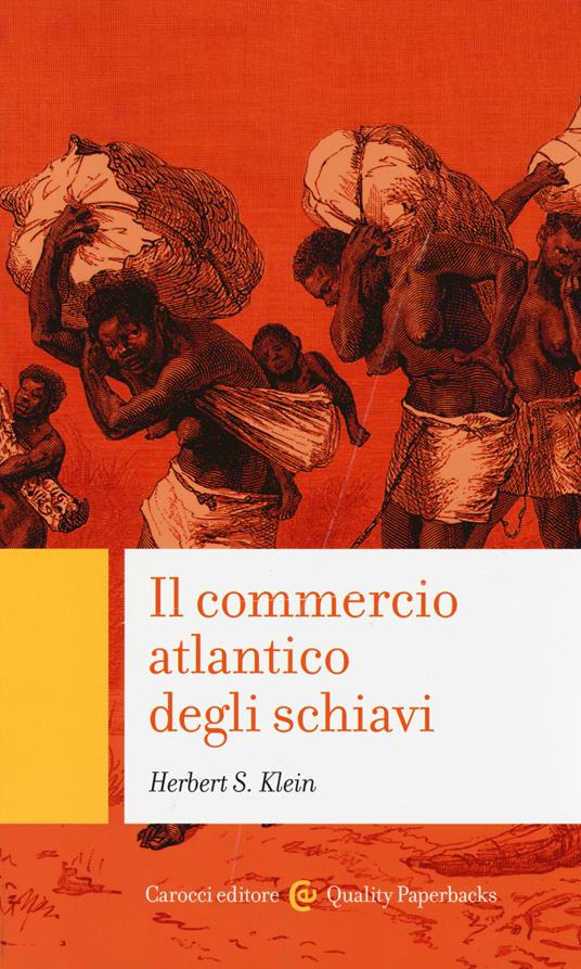 Il commercio atlantico degli schiavi -  Herbert S. Klein - copertina