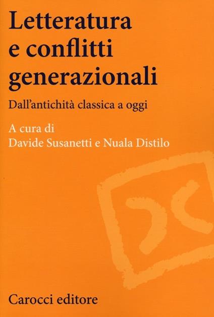 Letteratura e conflitti generazionali. Dall'antichità classica a oggi - copertina