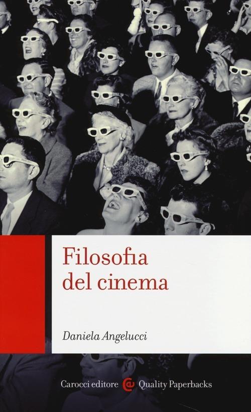 Filosofia del cinema -  Daniela Angelucci - copertina