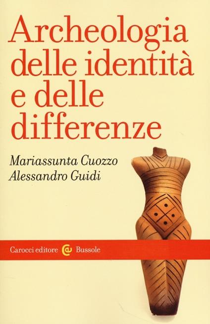 Archeologia delle identità e delle differenze - Mariassunta Cuozzo,Alessandro Guidi - copertina