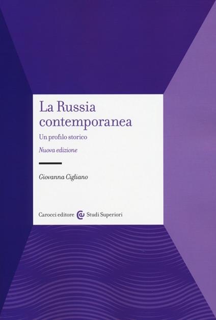 La Russia contemporanea. Un profilo storico - Giovanna Cigliano - copertina