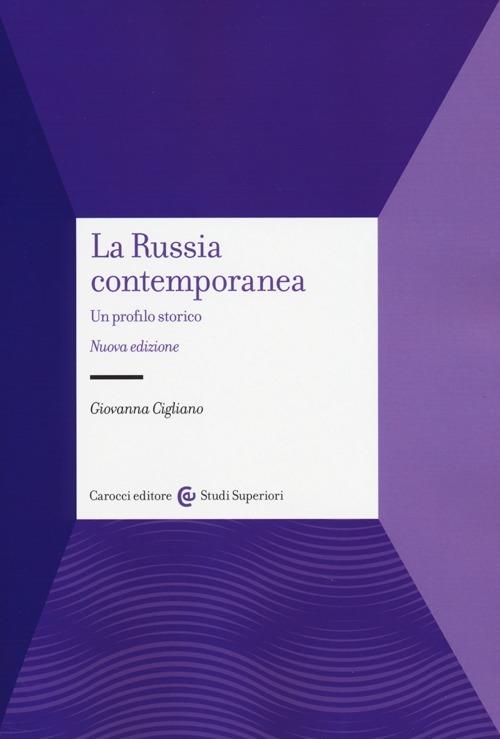 La Russia contemporanea. Un profilo storico - Giovanna Cigliano - copertina
