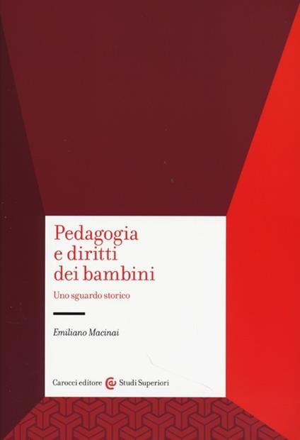 Pedagogia e diritti dei bambini. Uno sguardo storico - Emiliano Macinai - copertina