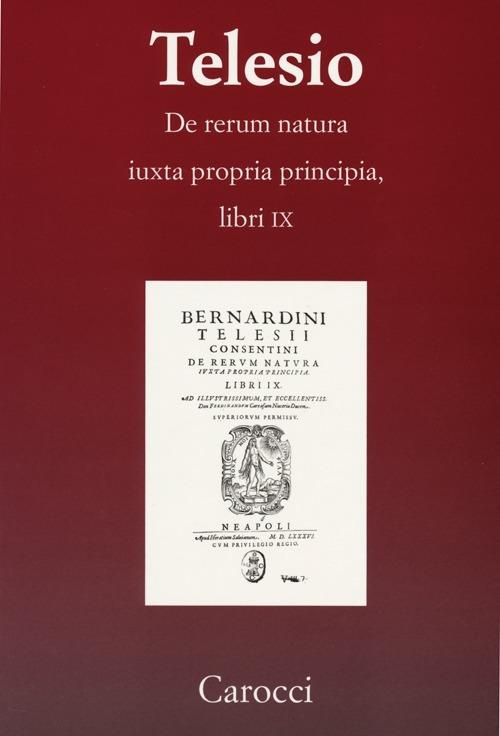 De rerum natura iuxta propria principia. Libri IX -  Bernardino Telesio - copertina