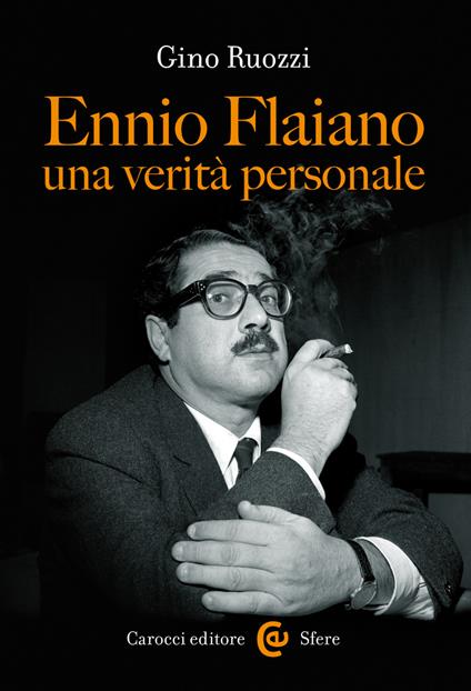 Ennio Flaiano, una verità personale - Gino Ruozzi - ebook