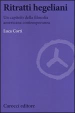 Ritratti hegeliani. Un capitolo della filosofia americana contemporanea