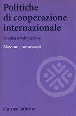 Politiche di cooperazione internazionale. Analisi e valutazione