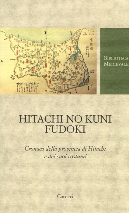 Hitachi no kuni fudoki. Cronaca della provincia di Hitachi e dei suoi costumi. Testo giapponese a fronte - copertina