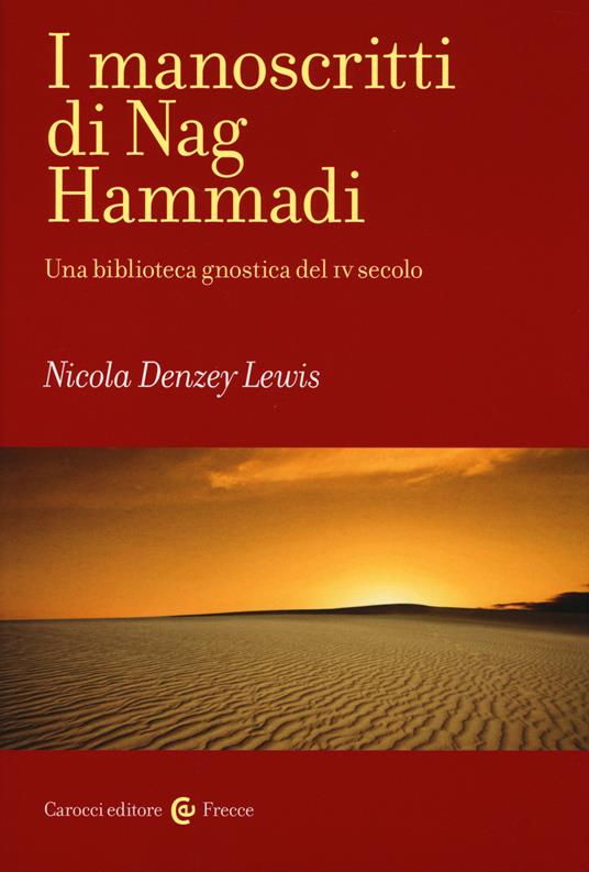 I manoscritti di Nag Hammadi. Una biblioteca gnostica del IV secolo - Nicola Denzey Lewis - copertina