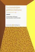 La transizione politica italiana. Da Tangentopoli a oggi