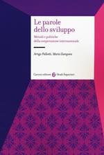 Le parole dello sviluppo. Metodi e politiche della cooperazione internazionale