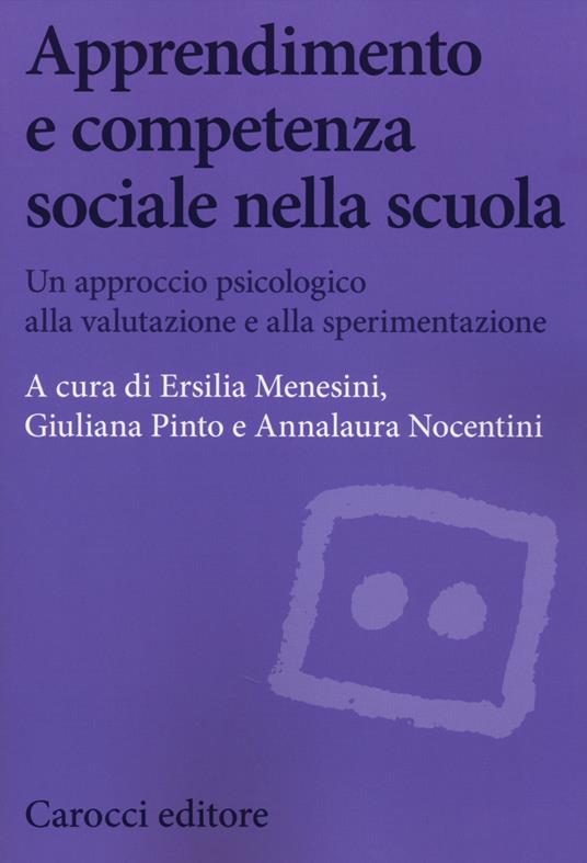 Apprendimento e competenza sociale nella scuola. Un approccio psicologico alla valutazione e alla sperimentazione - copertina