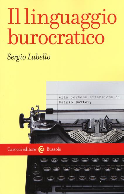 Il linguaggio burocratico - Sergio Lubello - copertina