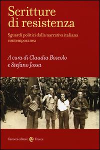 Scritture di resistenza. Sguardi politici dalla narrativa italiana contemporanea - copertina