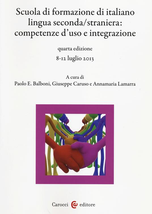 Scuola di formazione di italiano lingua seconda/straniera. Competenze d'uso e integrazione - copertina