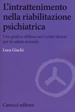 L' intrattenimento nella riabilitazione psichiatrica. Una pratica diffusa nei centri diurni per la salute mentale