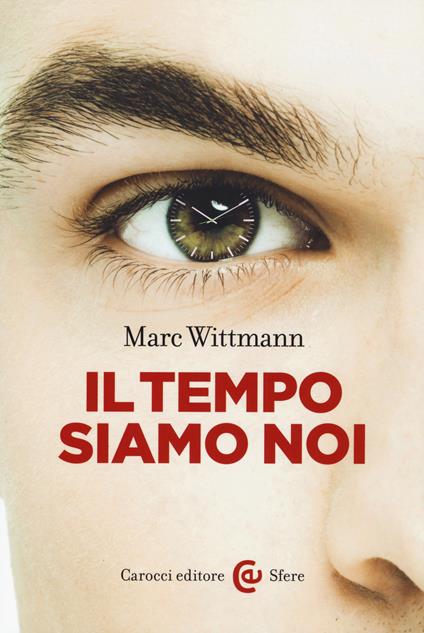Il tempo siamo noi - Marc Wittmann - copertina