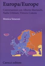 Europa/Europe. Conversazioni con Alberto Martinelli, Nadia Urbinati, Vittorio Cotesta