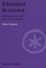 Educatori in ricerca. Un'esperienza locale fra teoria e pratiche