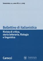 Bollettino di italianistica. Rivista di critica, storia letteraria, filologia e linguistica (2015). Vol. 1