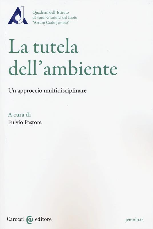 La tutela dell'ambiente. Un approccio multidisciplinare - copertina