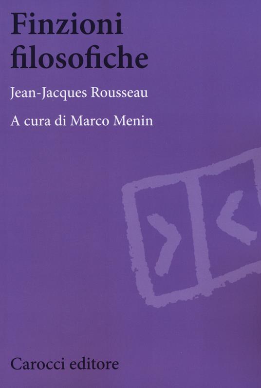 Finzioni filosofiche -  Jean-Jacques Rousseau - copertina