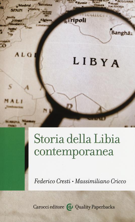 Storia della Libia contemporanea - Federico Cresti,Massimiliano Cricco - copertina
