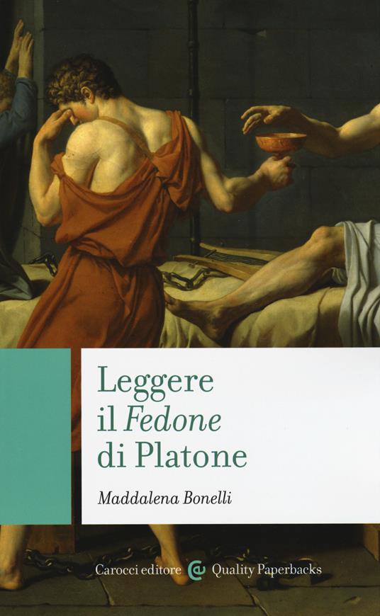 Leggere il «Fedone» di Platone - Maddalena Bonelli - copertina