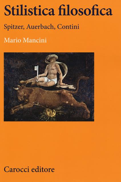 Stilistica filosofica. Spitzer, Auerbach, Contini - Mario Mancini - copertina