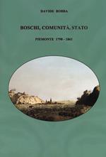 Boschi, comunità, stato. Piemonte 1798-1861