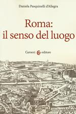 Roma: il senso del luogo