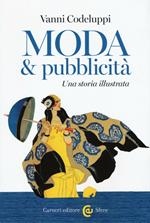 Moda & pubblicità. Una storia illustrata