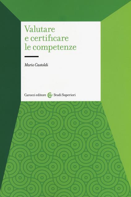 Valutare e certificare le competenze - Mario Castoldi - copertina